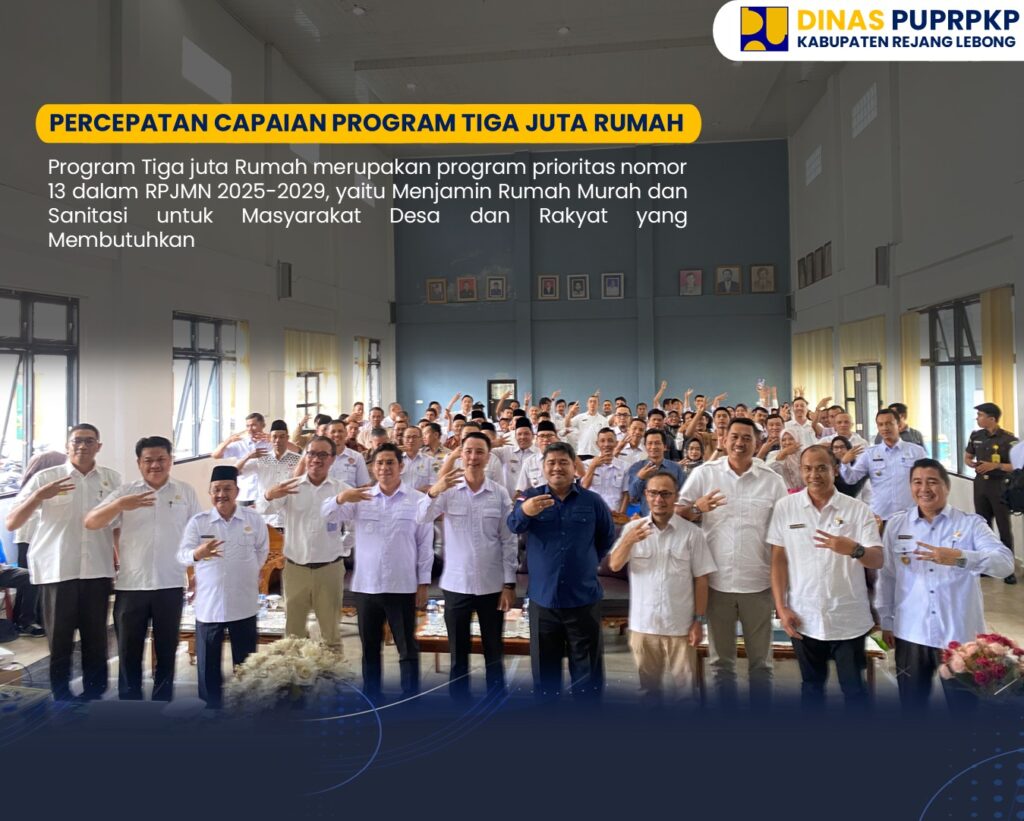 Rapat Koordinasi Percepatan Capaian Program Nasional Tiga Juta Rumah di Kabupaten Rejang Lebong